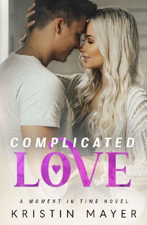 [Moment in Time 02] • Complicated Love (A Moment in Time Novel)